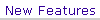 New Features