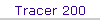Tracer 200